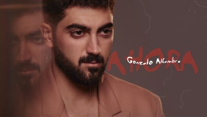 Gonzalo Alhambra - Ahora