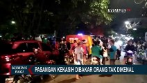 Sepasang Kekasih di Penjaringan Dibakar Hidup-Hidup oleh Orang Tak Dikenal, Begini Kronologinya!