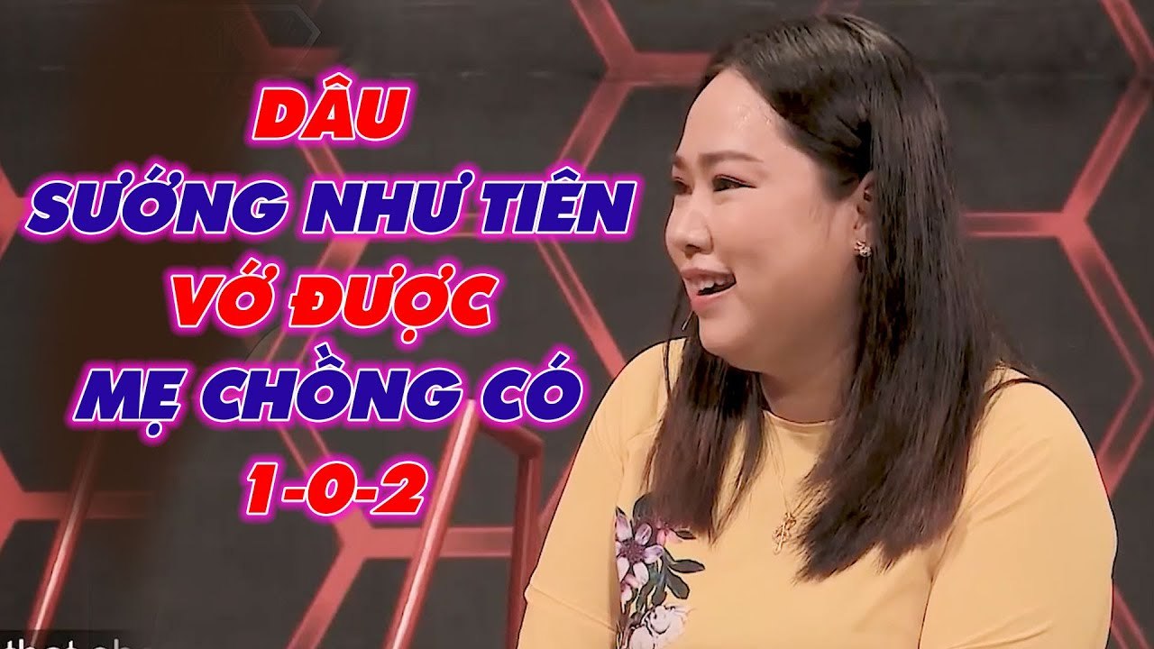 Dâu SƯỚNG NHƯ TIÊN vớ được mẹ chồng có 1-0-2 _ Chuyện Mẹ Chồng Nàng Dâu