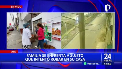 Ate: familia se enfrenta a sujeto que intentaba robar su vivienda