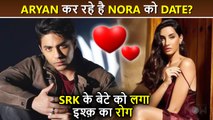 Aryan Khan Is Dating Nora Fatehi? Fans Waits Shah Rukh's Reaction