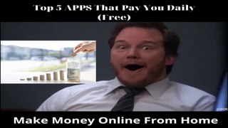 Top 5 APPS That Pay You Daily (FREE) - Make Money Online From Home