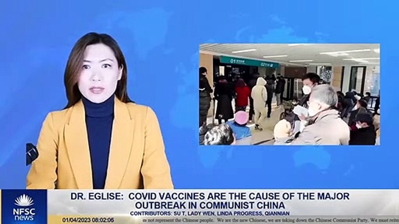Dr. Eglise  Covid Vaccines are the cause of the Major Outbreak in Communist China