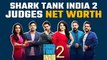 Shark Tank India Season 2: Know the Net Worth of all the 'Sharks' | GoodReturns