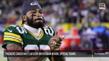 Packers Coach Matt LaFleur on Keisean Nixon, Special Teams