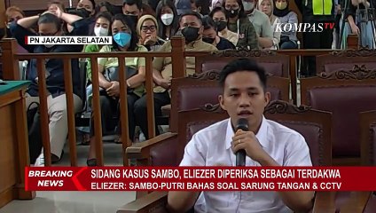 Eliezer Sempat Dengar Pembicaraan Sambo dan Putri Bahas Soal Sarung Tangan dan CCTV