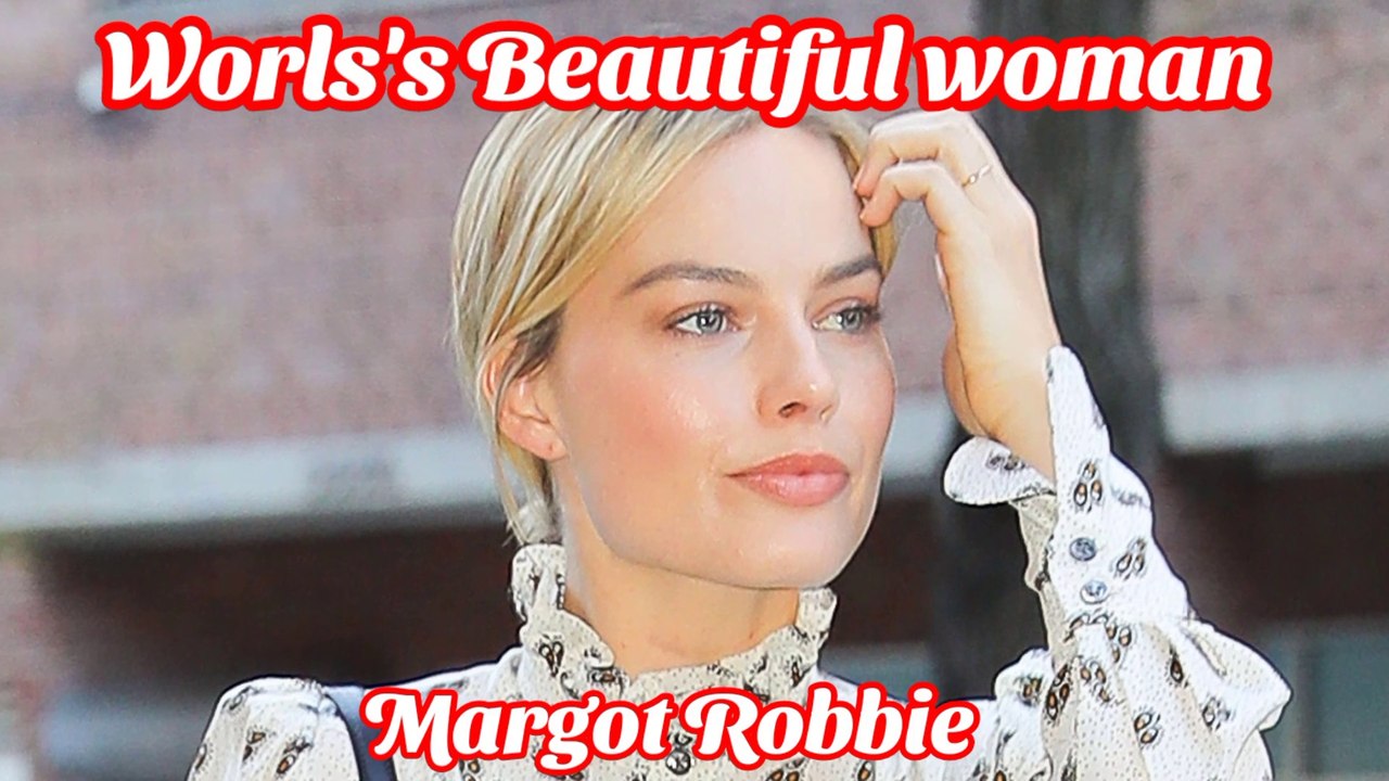 Margot Robbie beautiful woman in the world