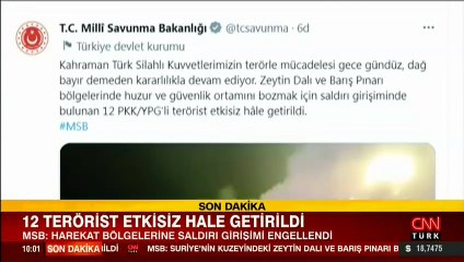 Son dakika... MSB açıkladı: 12 terörist etkisiz