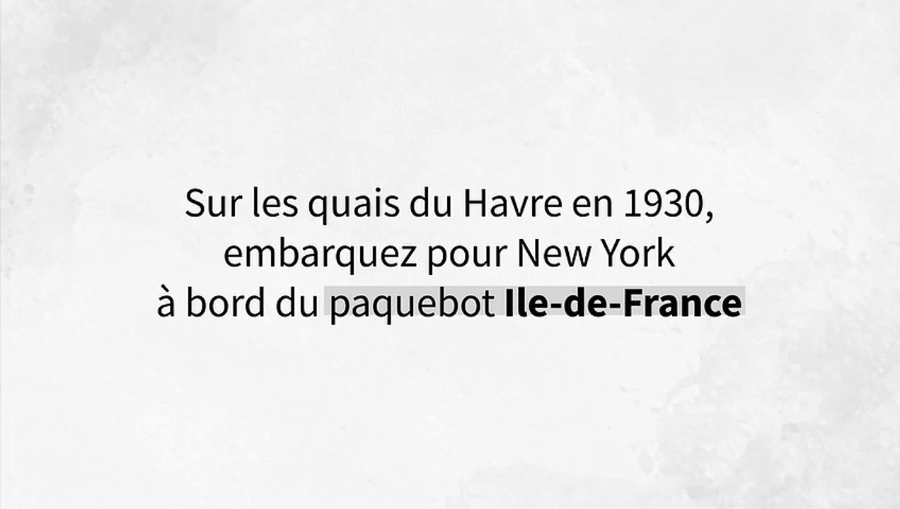 1930 embarquez pour New York sur les quais du Havre