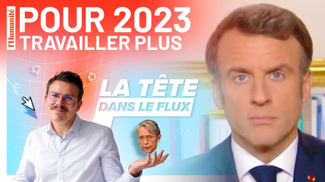 En 2023, Macron vous souhaite de « travailler vieux »