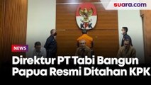 Penyuap Gubernur Lukas Enembe, Direktur PT Tabi Bangun Papua Resmi Ditahan KPK