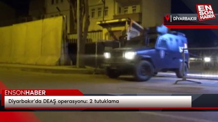 Diyarbakır'da DEAŞ operasyonu: 2 tutuklama
