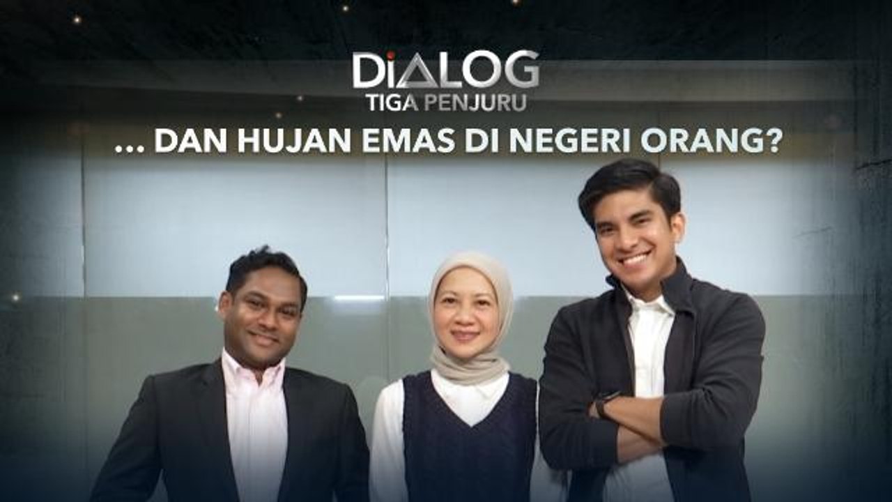 Dialog Tiga Penjuru: Hujan emas di negeri orang?
