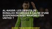Al-Nassr: Les débuts de Ronaldo ont retardé en raison d'une suspension avec Manchester United?