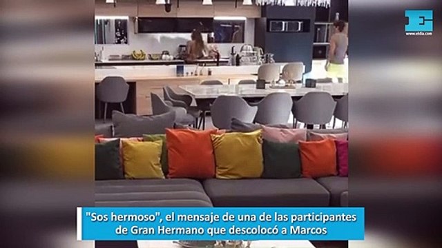 Sos hermoso , el mensaje de una de las participantes de Gran Hermano que descolocó a Marcos