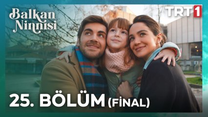 Balkan Ninnisi 25.Bölüm
