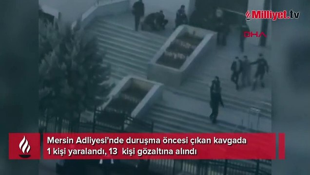 Mersin Adliyesi bahçesinde duruşma öncesi kavga! 13 gözaltı