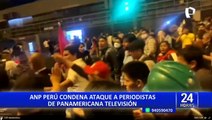 Asociación Nacional de Periodista del Perú condena ataque a periodistas de Panamericana TV