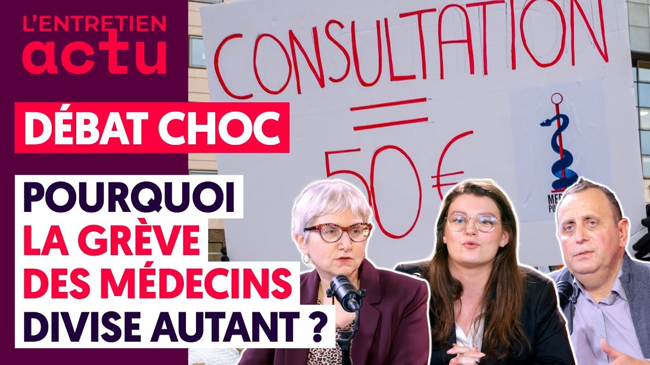 DÉBAT CHOC : POURQUOI LA GRÈVE DES MÉDECINS DIVISE AUTANT _