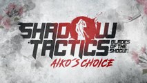 Tráiler gameplay de Shadow Tactics Blades of the Shogun - Aiko's Choice