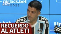Luis Suárez se acuerda del Atlético de Madrid en la presentación con Gremio, su nuevo equipo
