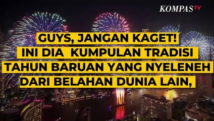 Deretan Negara yang Merayakan Tahun Baru dengan Cara Aneh