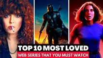 Top 10 Most Loved Web Series On Netflix, Amazon Prime, Disney  | Best Hollywood Movies 2022