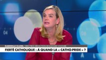 Gabrielle Cluzel : «Le jour où il n'y aura plus de chrétiens et de catholiques, ça ne s'appellera plus un pays mais un musée»