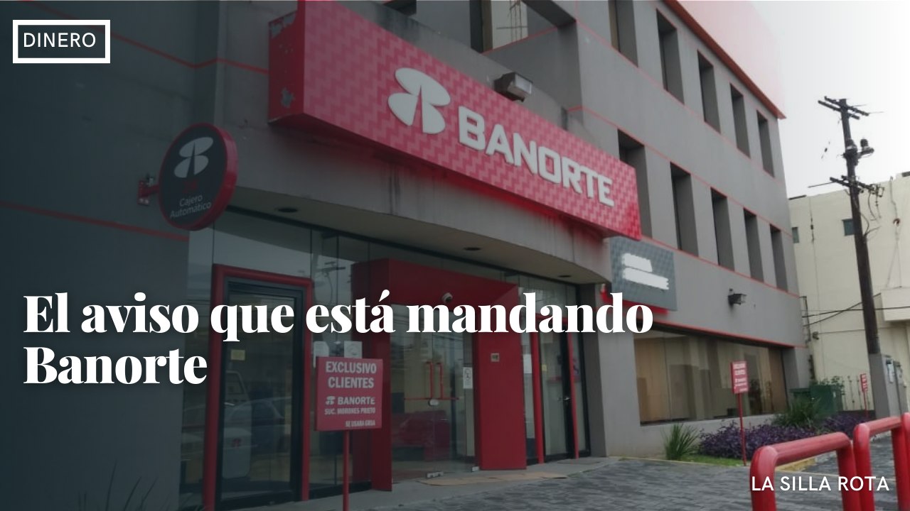 El aviso que está  mandando Banorte
