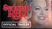 Seriously Red | Official Trailer - Krew Boylan, Bobby Cannavale, Rose Byrne