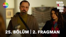 Gelsin Hayat Bildiği Gibi 25. Bölüm 2. Fragman | 