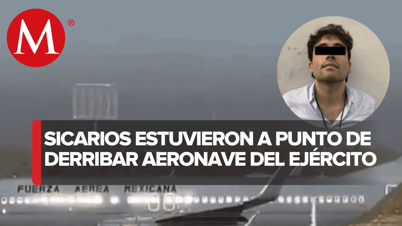 Fuerza Aérea Mexicana reporta tres aeronaves averiadas tras la detención de Ovidio Guzmán