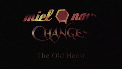 Miel Noir & Changes : The Old Beast (for Kyle) [album "Defiance" out NOW!]