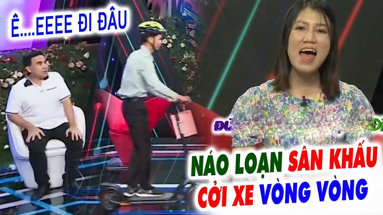 CHẠY XE VÒNG VÒNG trên sân khấu hẹn hò chàng trai LÀM NÁO LOẠN gặp cô nàng ĐI MÁY BAY vào tìm chồng