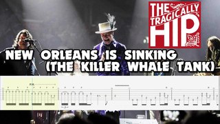 THE TRAGICALLY HIP - NEW ORLEANS IS SINKING Guitar Tab | Guitar Cover | Karaoke | Tutorial Guitar | Lesson | Instrumental | No Vocal