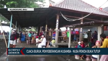 Descargar video: Cuaca Buruk, Penyeberangan Ke Nusa Penida Buka Tutup