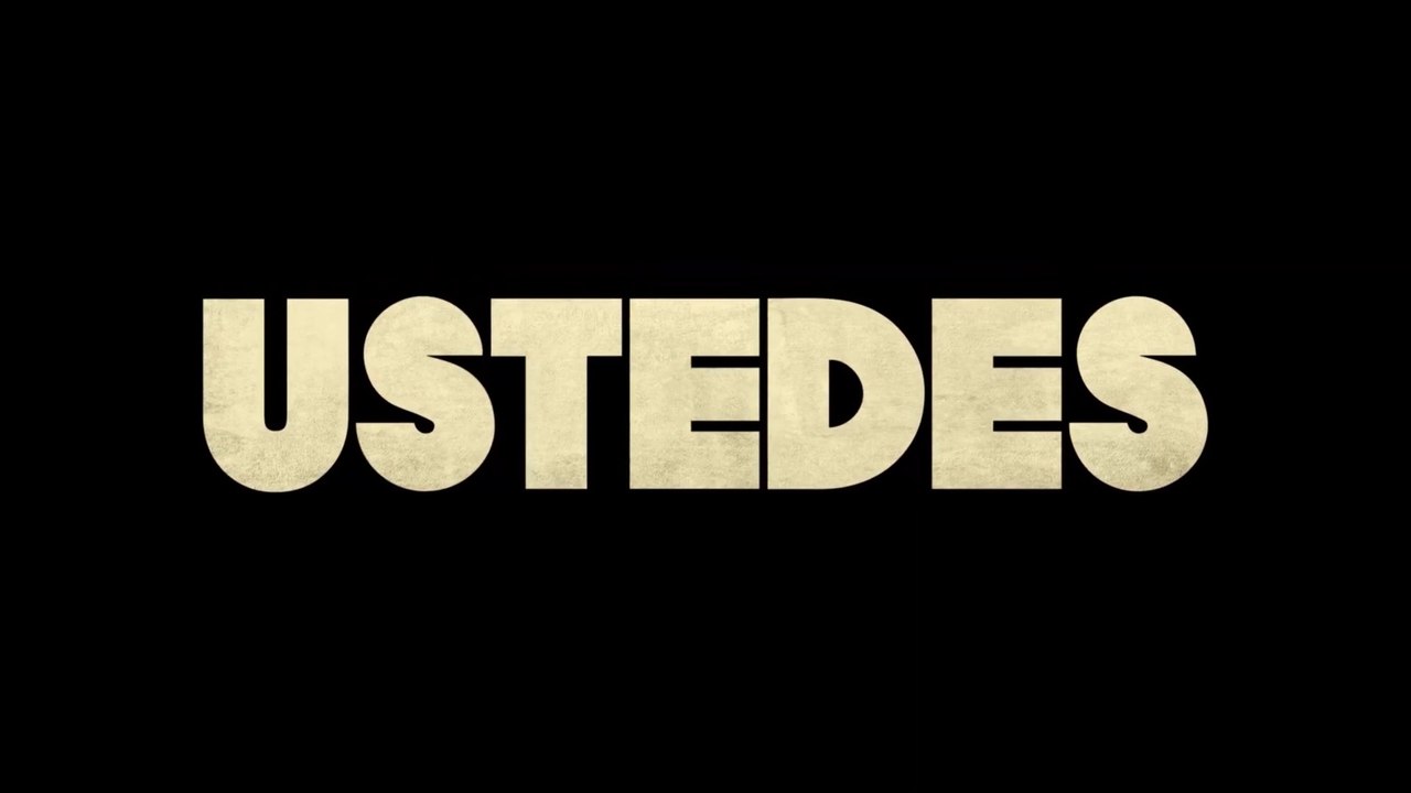 USTEDES (2023) Trailer - SPANISH