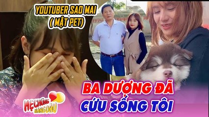 Từ cô bé TỰ KỈ trở thành Youtuber TRIỆU VIEW - Sao Mai Mật Pet ÒA KHÓC cảm ơn người ba quá cố