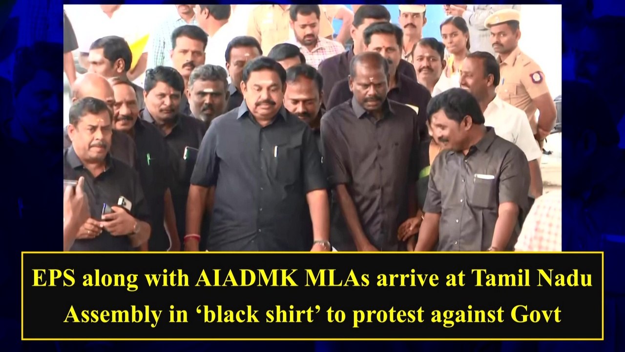 EPS and AIADMK MLAs arrive at TN Assembly in black shirt to protest against govt