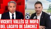 Vicente Vallés se mofa del lacayo de Sánchez por hacer el ridículo con Alsina