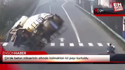 Çin'de beton mikserinin altında kalmaktan kıl payı kurtuldu