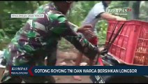 TNI dan Warga Gotong Royong Bersihkan Longsor