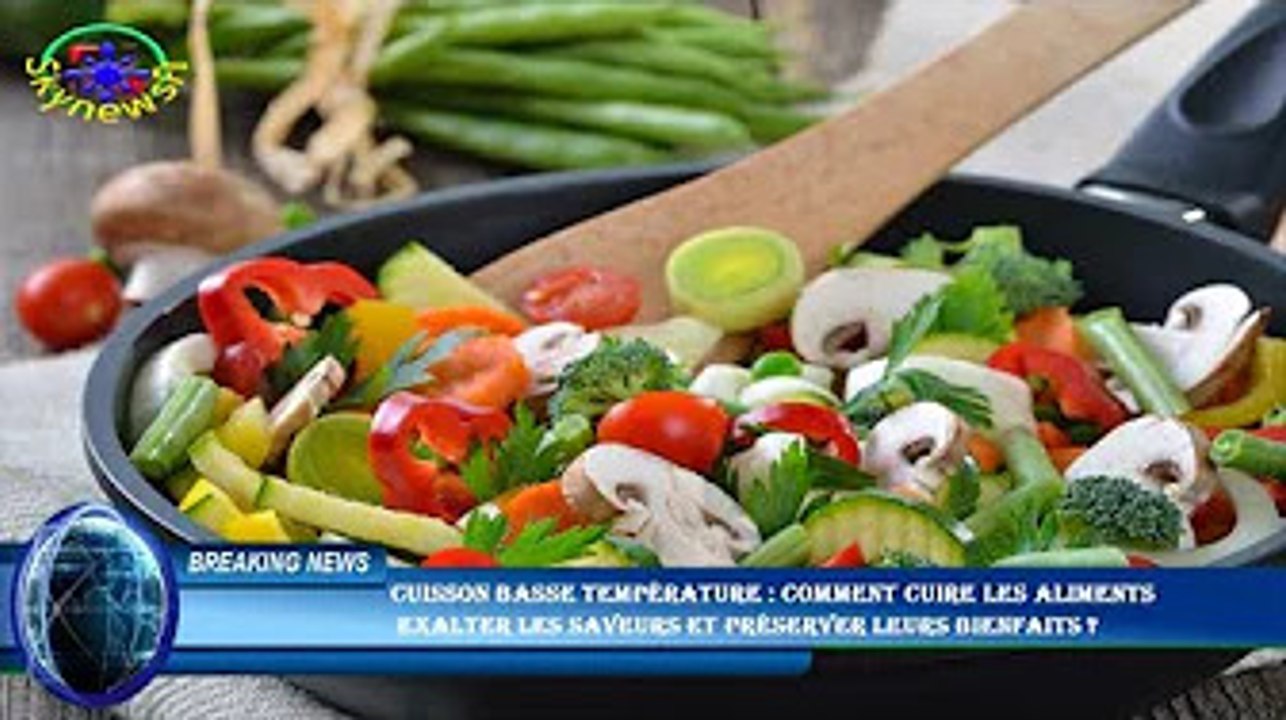 Cuisson basse température : comment cuire les aliments  exalter les saveurs et préserver leurs bienf