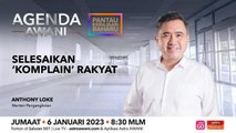 Agenda AWANI: Selesaikan ‘Komplain’ Rakyat