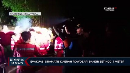 Evakuasi Dramatis Daerah Rowosari Banjir Setinggi 1 Meter