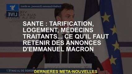 Santé: prix, logement, traitement des médecins ... Que se souvenir des  d'Emmanuel Macron