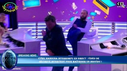 Cyril Hanouna interrompu en direct : vidéo de  sécurité intervient pour maîtriser un individu !