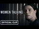 Women Talking | Official 'Fighting' Clip - Jessie Buckley, Claire Foy