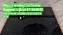 Test Plaque à induction Sauter Gourmand Easy SPI164HSX : une sonde de température qui simplifie la vie
