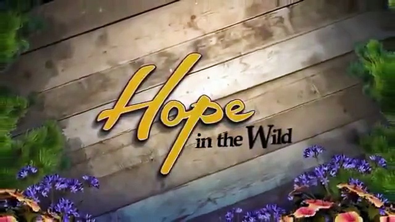 Hope in the Wild - Se1 - Ep17 HD Watch
